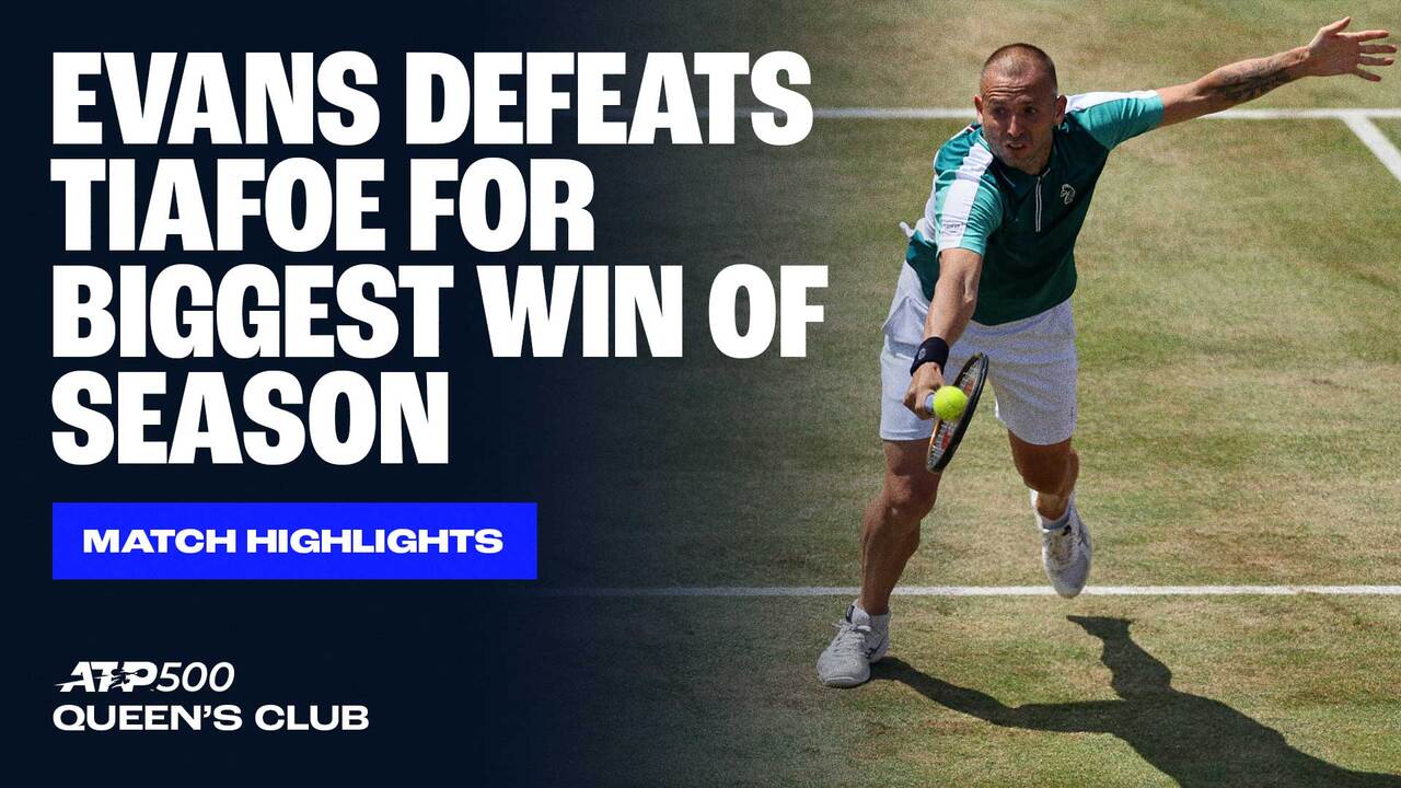 Highlights: Evans defeats Tiafoe for biggest win of season at Queen's Club