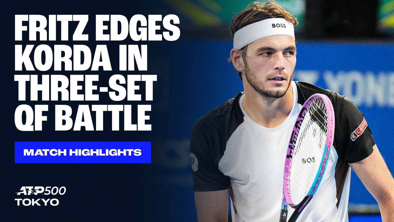 Highlights: Fritz survives Korda in all-American QF in Tokyo