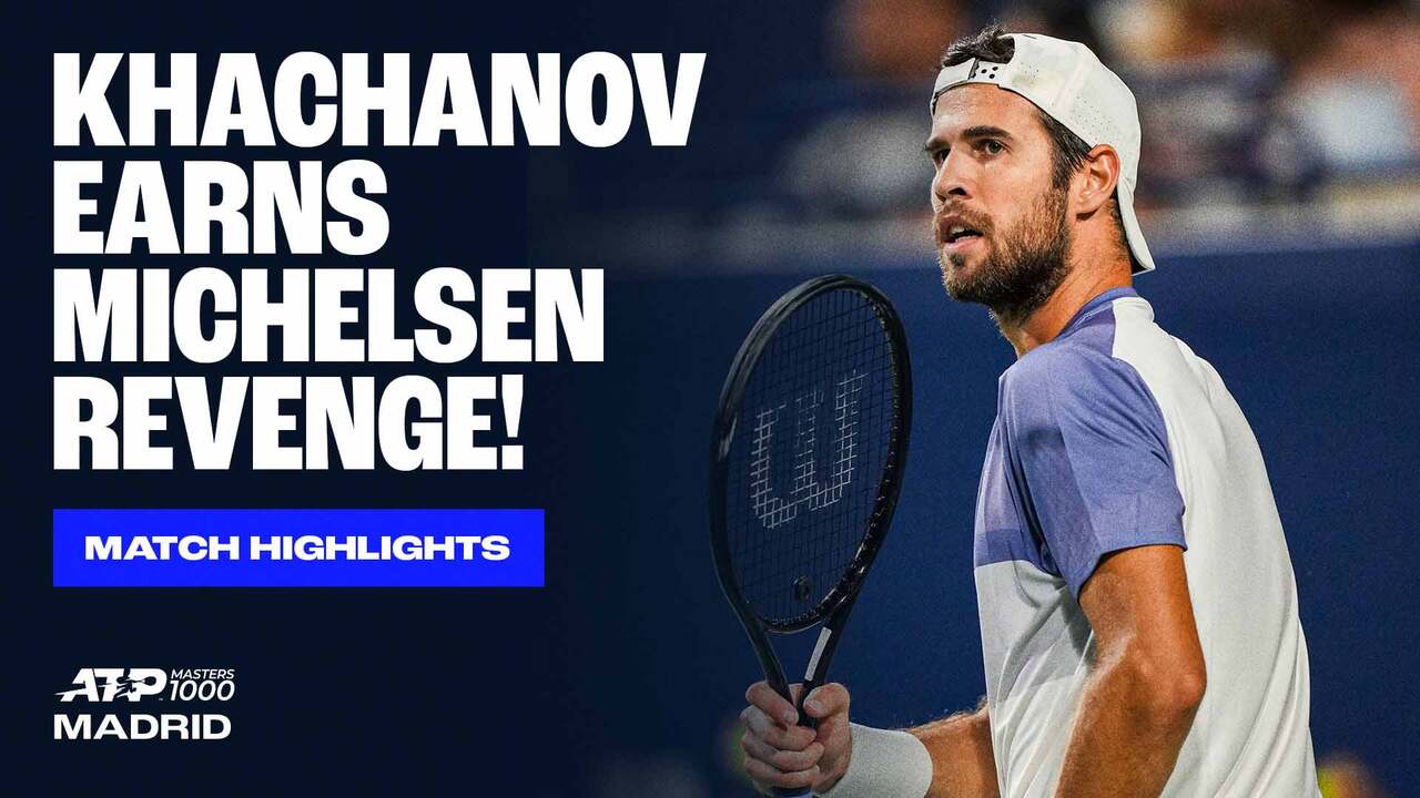 Highlights: Khachanov moves past Michelsen, back into last four in Toronto