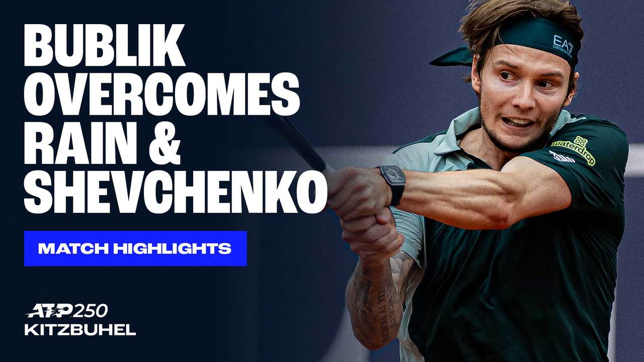 Highlights: Bublik advances in rainy Kitzbuhel 2025