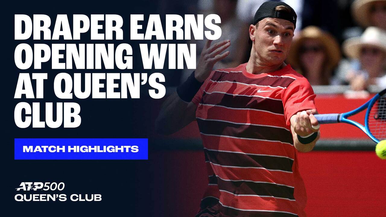 Highlights: Draper records first-round win at Queen's Club