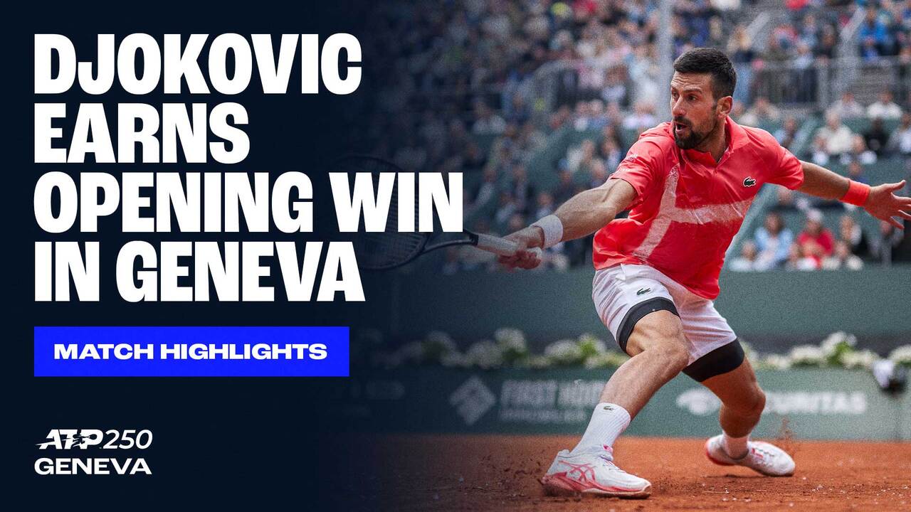 Highlights: Djokovic debuta con victoria ante Fucsovics en Ginebra