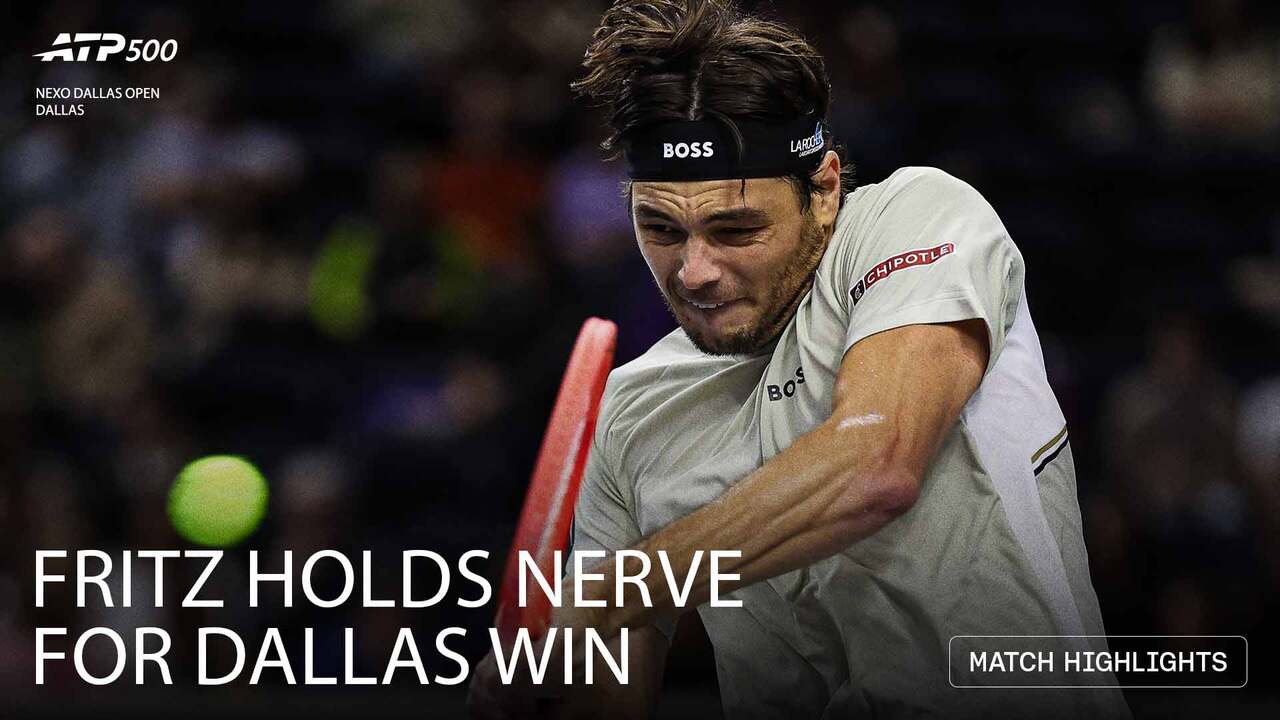 Highlights: Fritz needs third-set tie-break to beat Giron in Dallas 2026