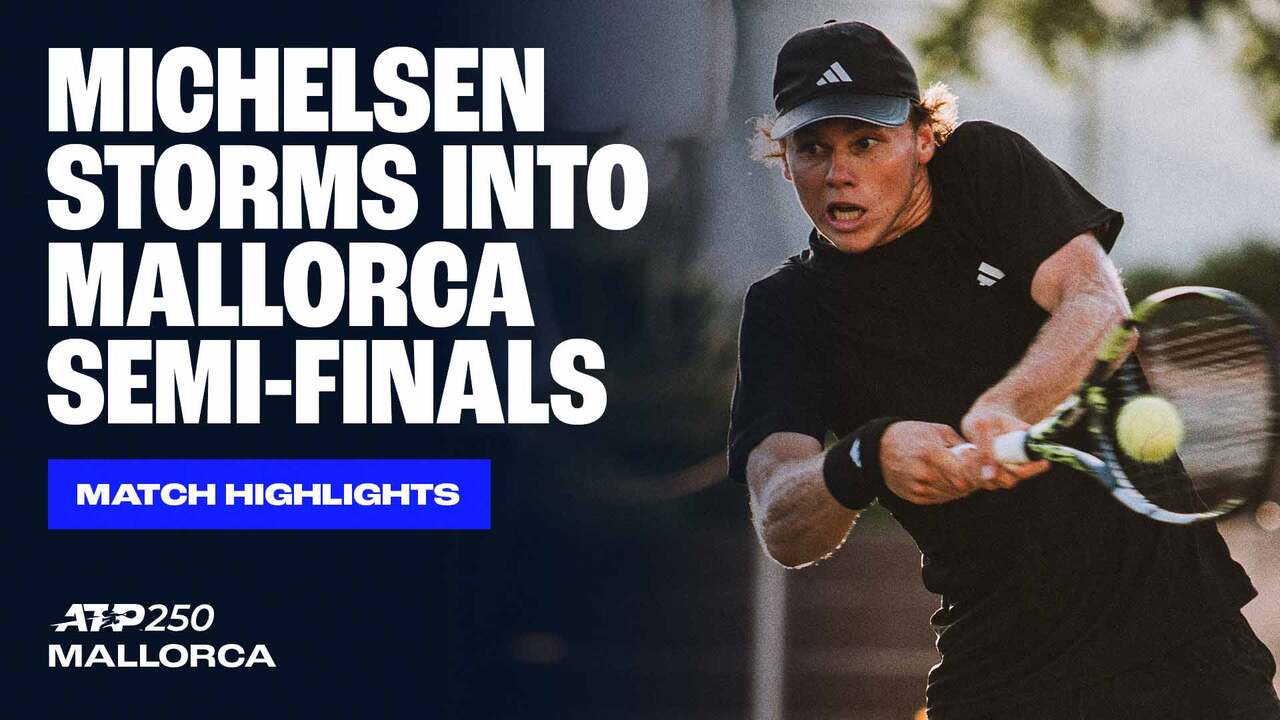 Highlights: Michelsen downs home favourite Bautista Agut in Mallorca QFs 2025