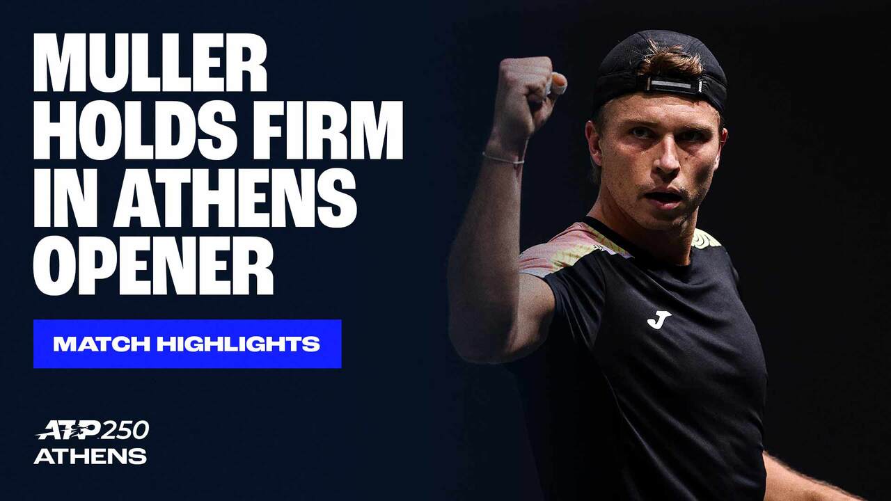 Highlights: Muller rallies past Struff in Athens R1 2025