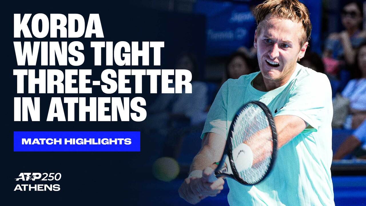 Highlights: Korda overcomes Popyrin in Athens 2025