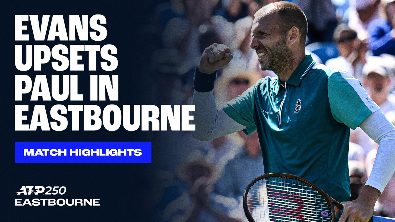 Highlights: Evans defeats Paul in Eastbourne, reaches first QF since 2023