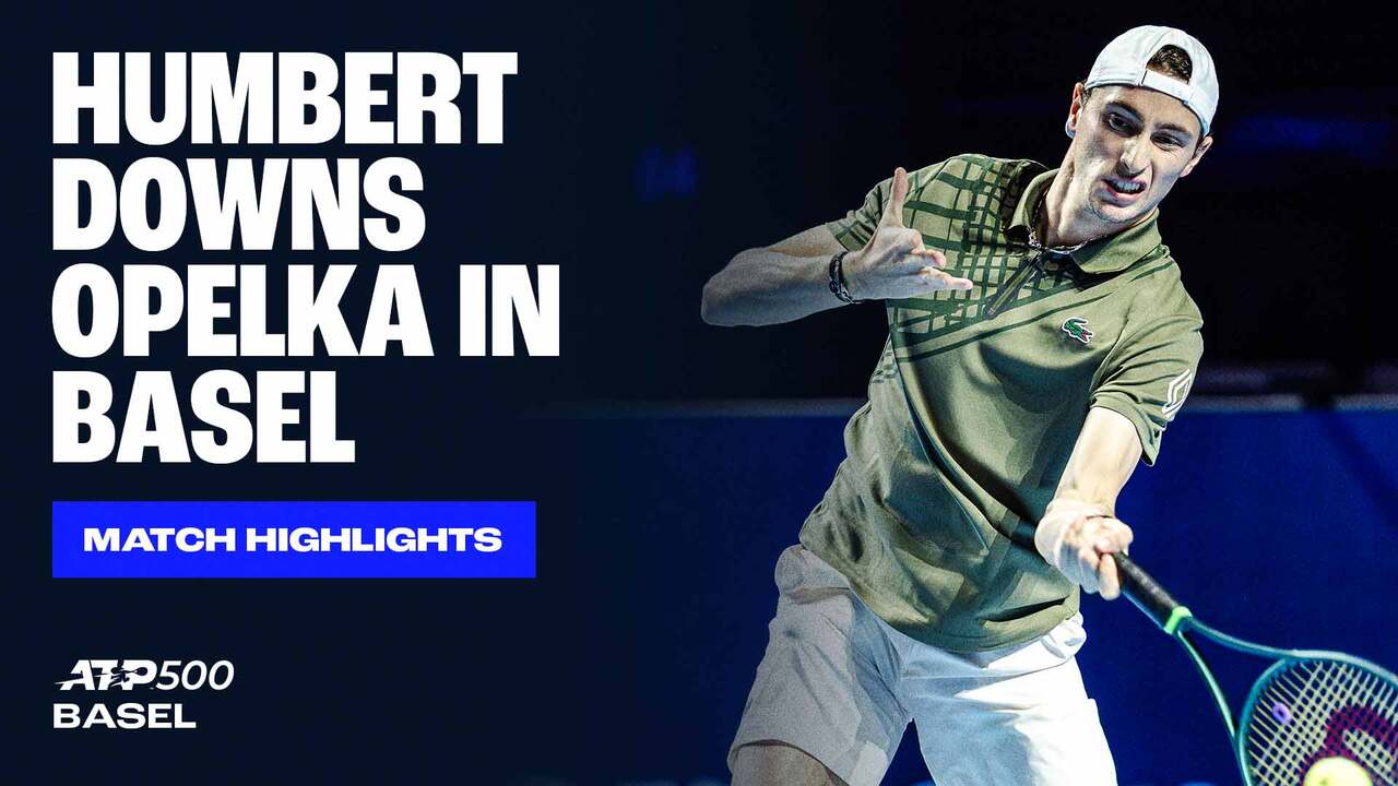 Highlights: Humbert defeats Opelka, reaches Basel 2025 SFs