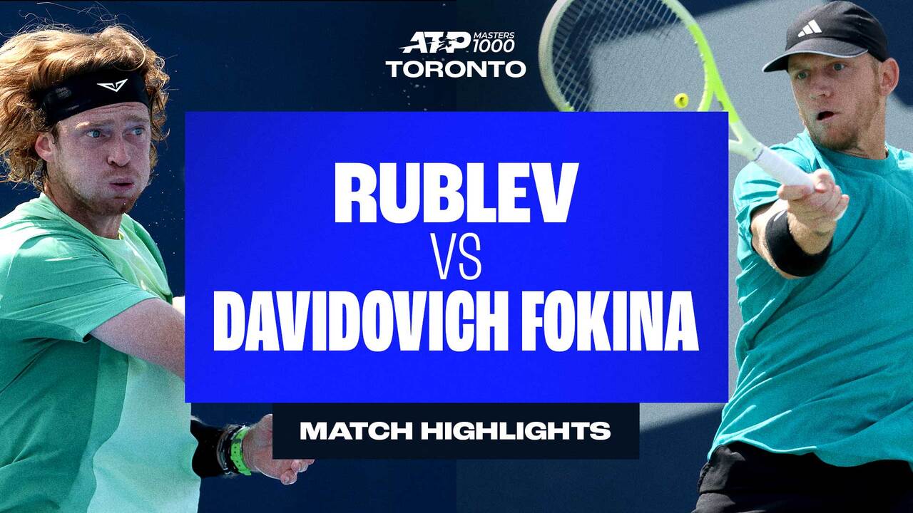 Highlights: Rublev advances in Toronto following Davidovich Fokina retirement