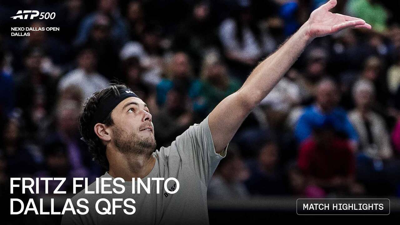 Highlights: Fritz denies Nakashima, reaches Dallas 2026 QFs