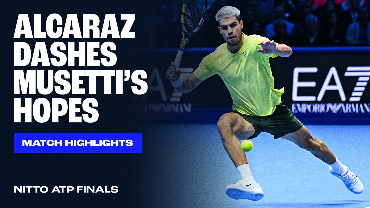 Highlights: Alcaraz eliminates Musetti from Nitto ATP Finals, seals Year-End No. 1