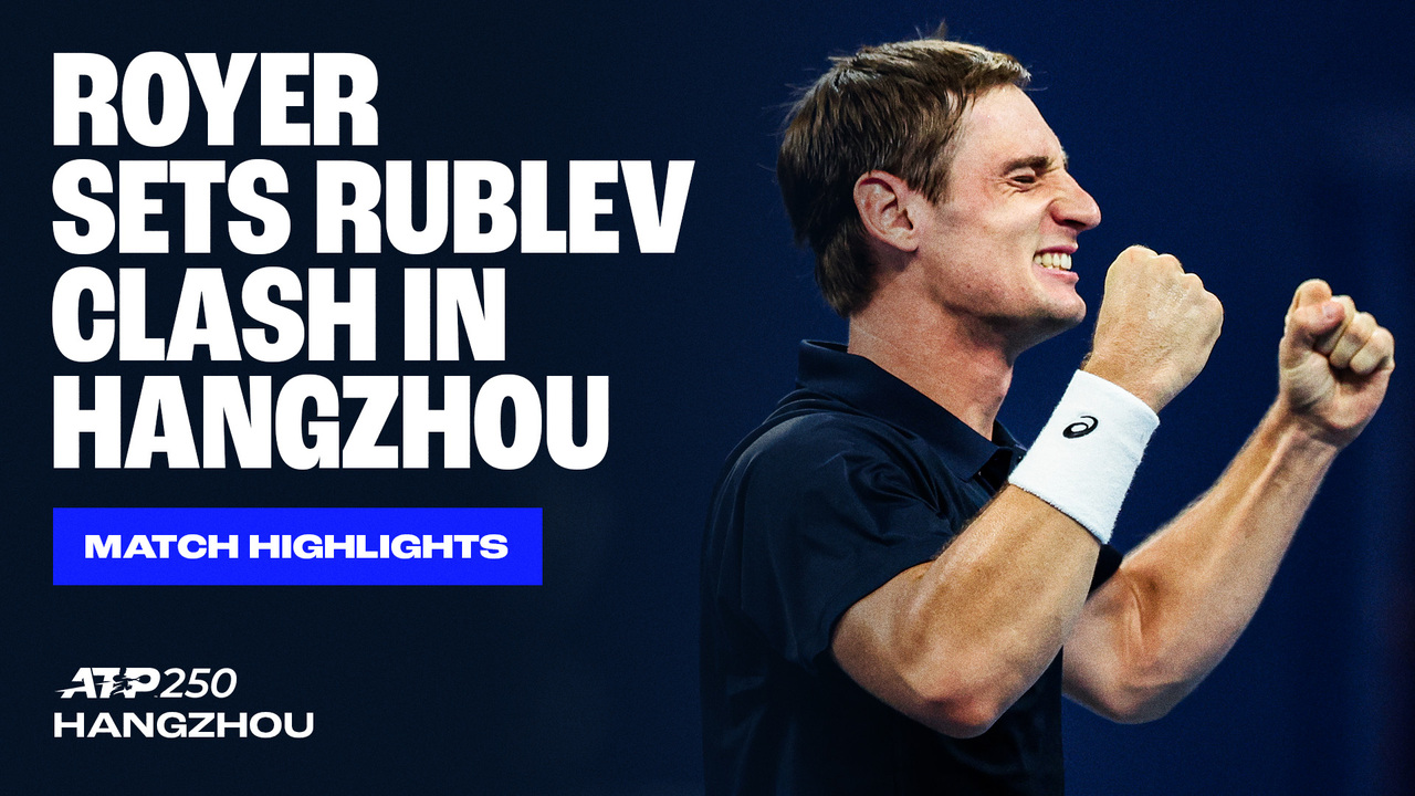Highlights: Royer overcomes Kovacevic in three-set Hangzhou 2025 opener 