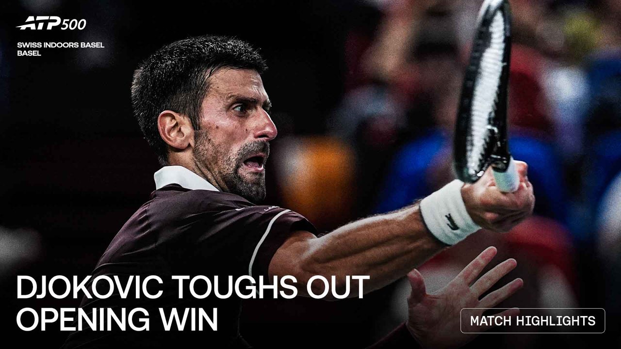 Highlights: Djokovic battles Humbert in Basel 2026 opener