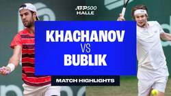 Highlights: Bublik edges Khachanov in three-set Halle SF thriller