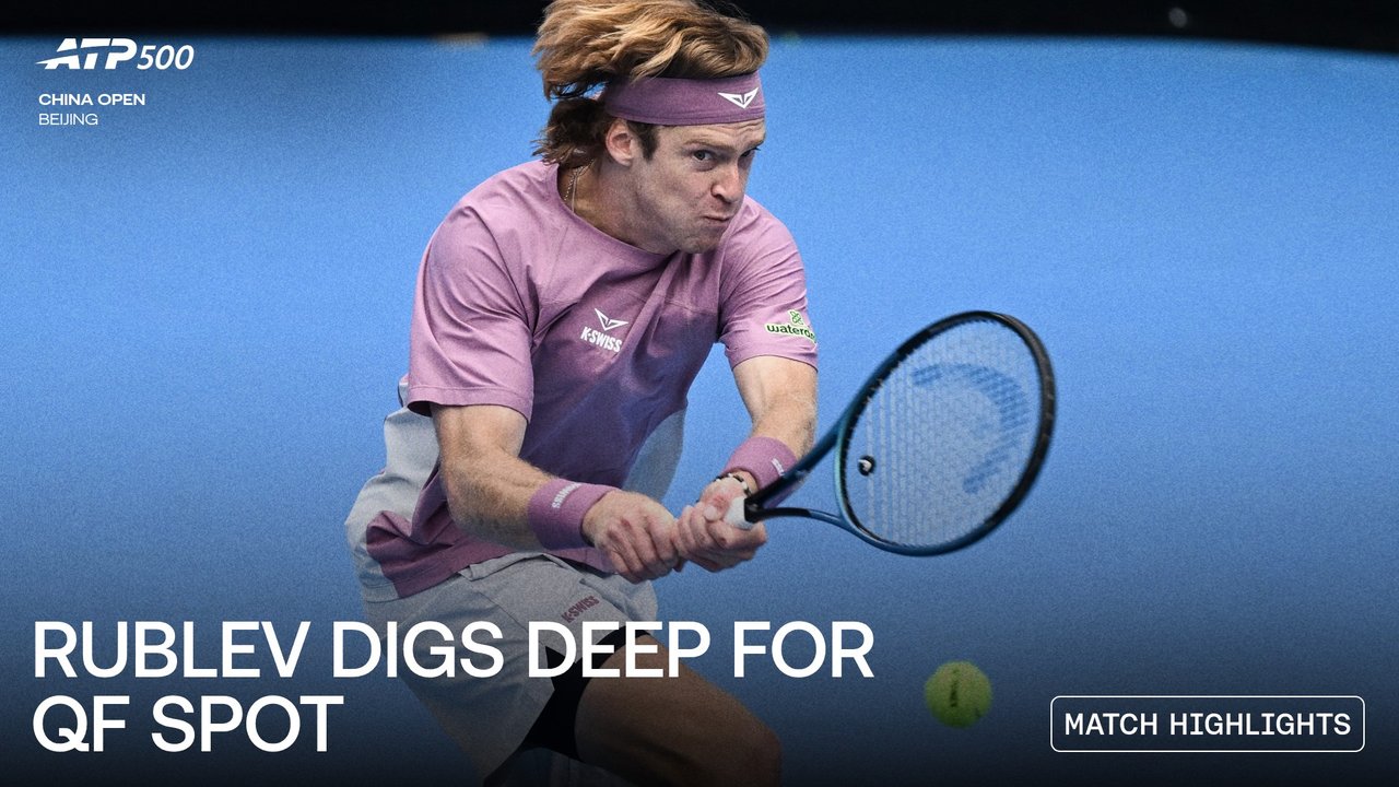 Highlights: Rublev rides out Safiullin test in Beijing