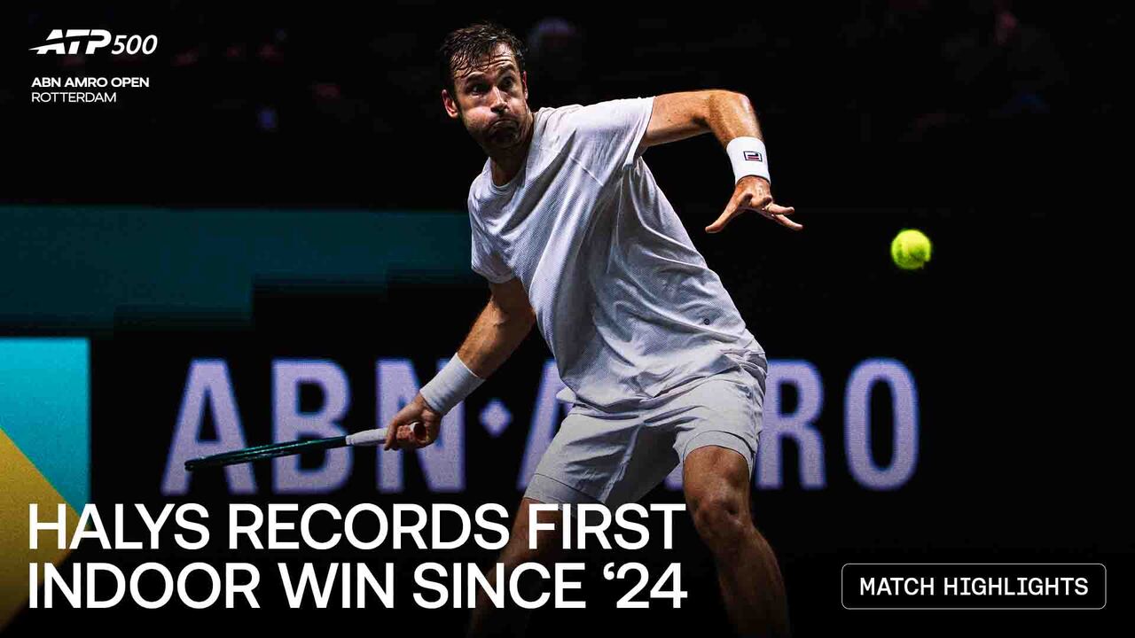 Highlights: Halys rallies past 18 y.o qualifier Rottgering in Rotterdam