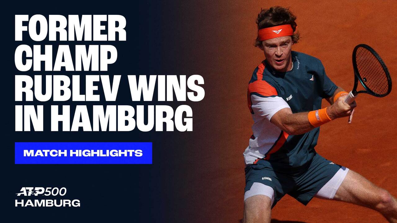 Highlights: Rublev makes winning start in Hamburg 2025