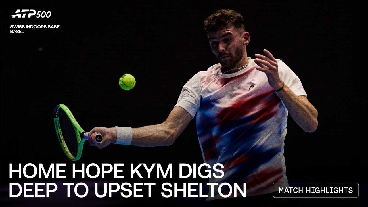 Highlights: Home hero Kym stuns Shelton in Basel 2026 R2 for biggest win of his career