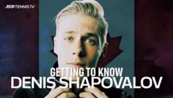 Getting To Know Denis Shapovalov