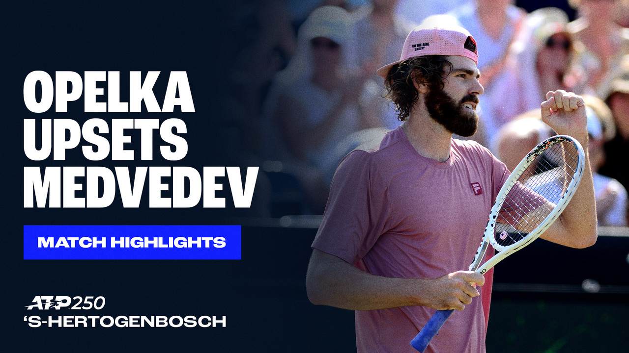 Highlights: Lucky loser Opelka defeats top seed Medvedev for SF spot in 's-Hertogenbosch 2025