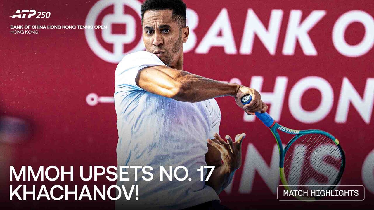 Highlights: Mmoh downs familiar foe Khachanov in Hong Kong 2026