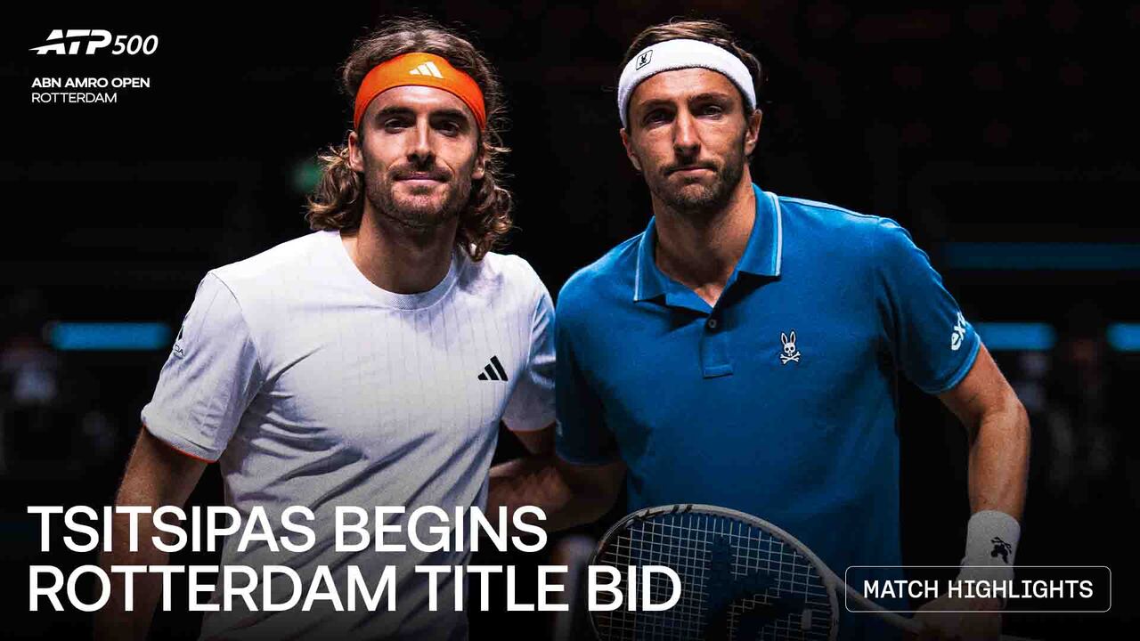 Highlights: Tsitsipas battles Rinderknech in Rotterdam 2026 opener