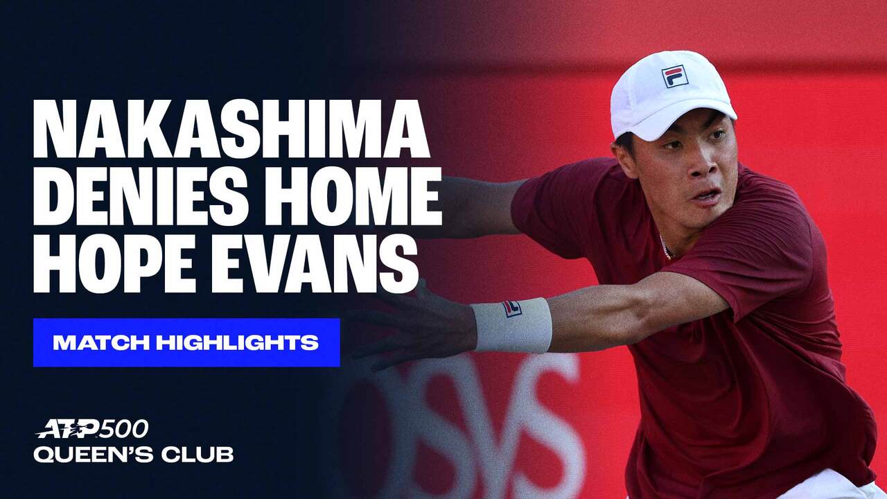 Highlights: Nakashima edges Evans in two tight sets at Queen's Club 2025
