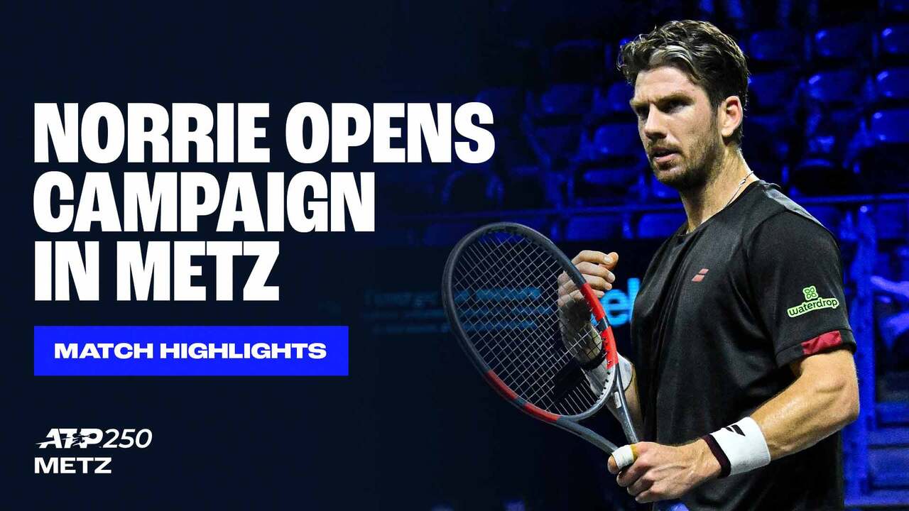 Highlights: Norrie survives Royer in Metz 2025 R1
