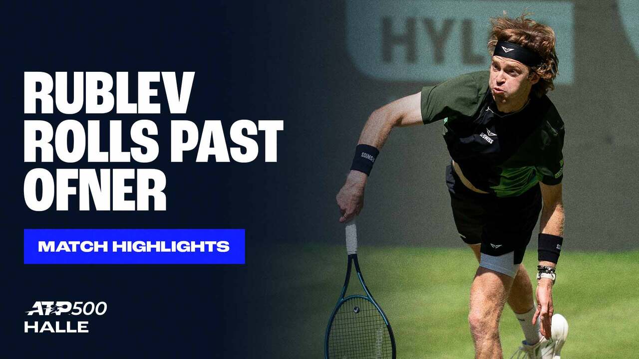 Highlights: Rublev makes strong start in Halle 2025