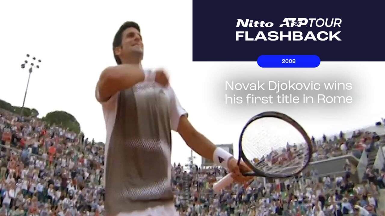 ATP Tour Flashback Presented By Nitto: Djokovic's 2008 Rome Triumph