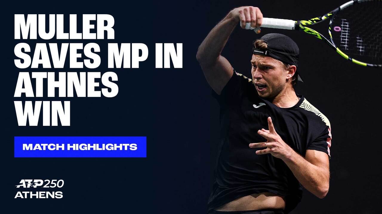 Highlights: Muller saves MP, advances in Athens 2025 rollercoaster