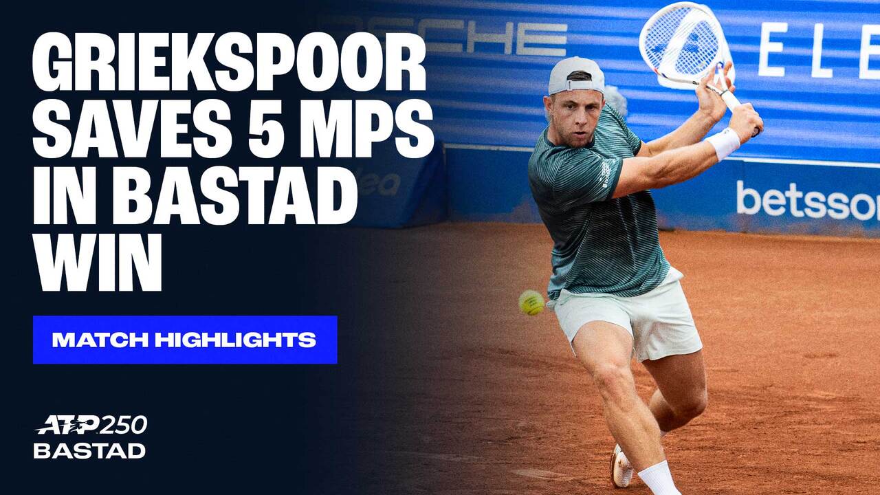 Highlights: Griekspoor saves 5 MPs in Bastad win