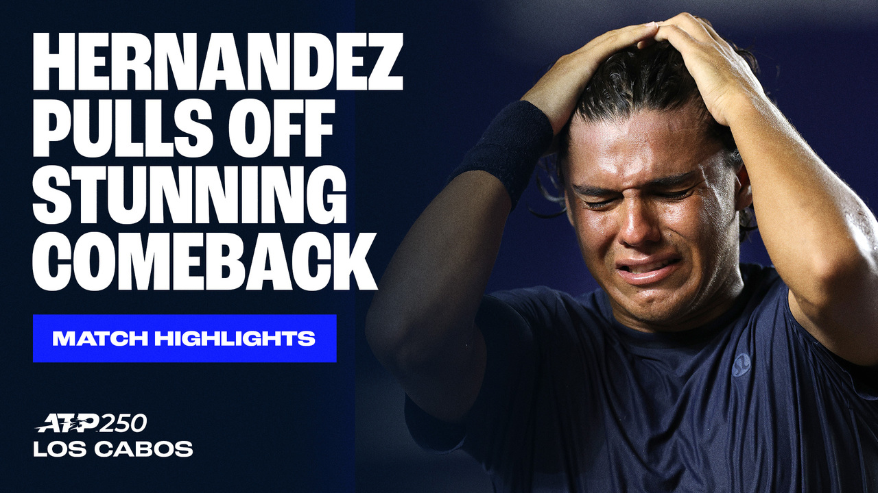 Highlights: Hernandez rallies past Daniel in Los Cabos, earns biggest win of his career