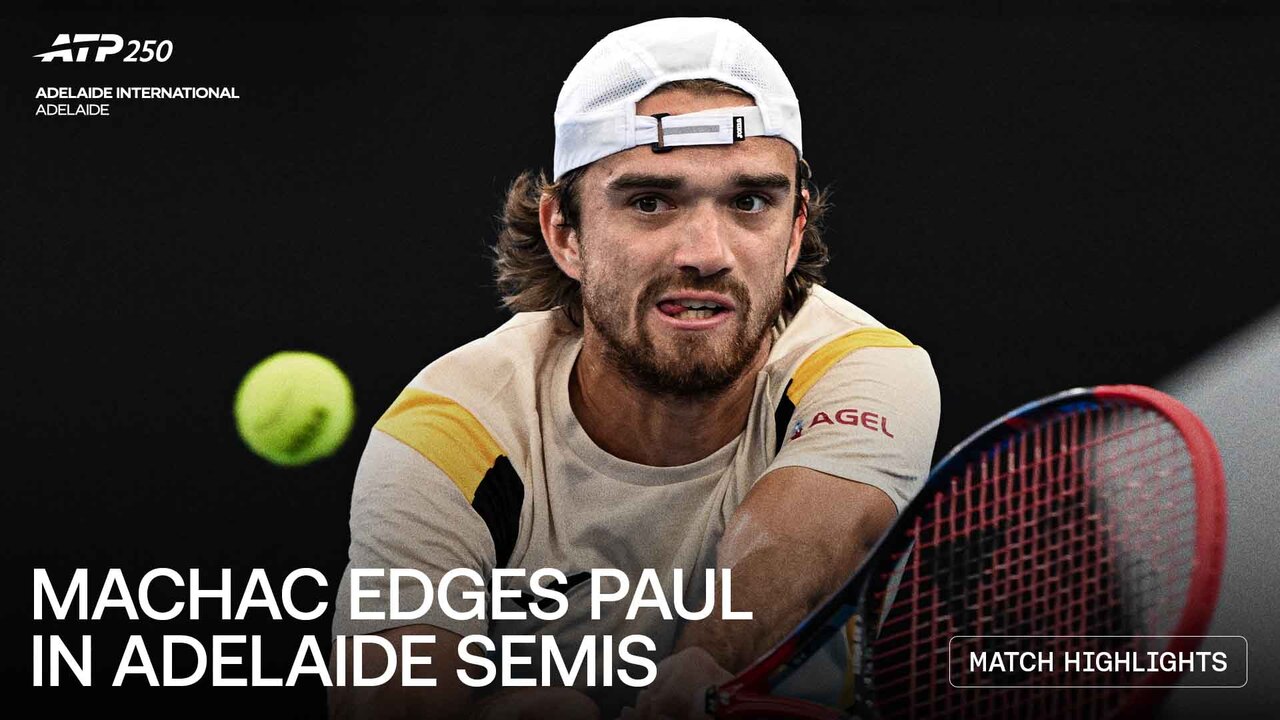 Highlights: Machac rallies past Paul in Adelaide 2026 SFs