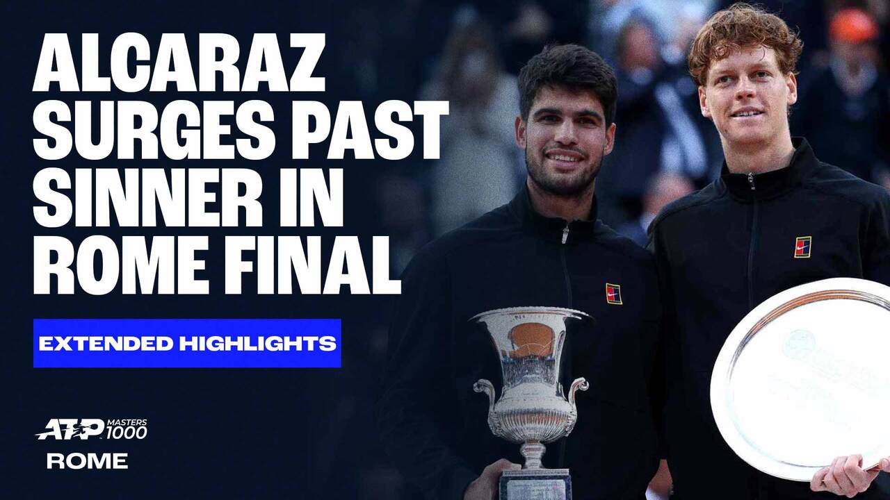Extended Highlights: Alcaraz reignites Sinner rivalry in Rome final