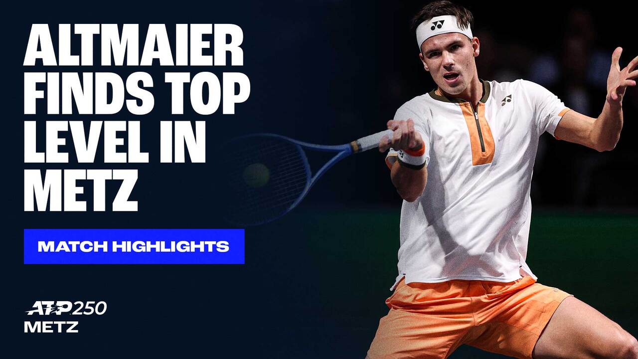 Highlights: Altmaier sinks Rinderknech in Metz 2025