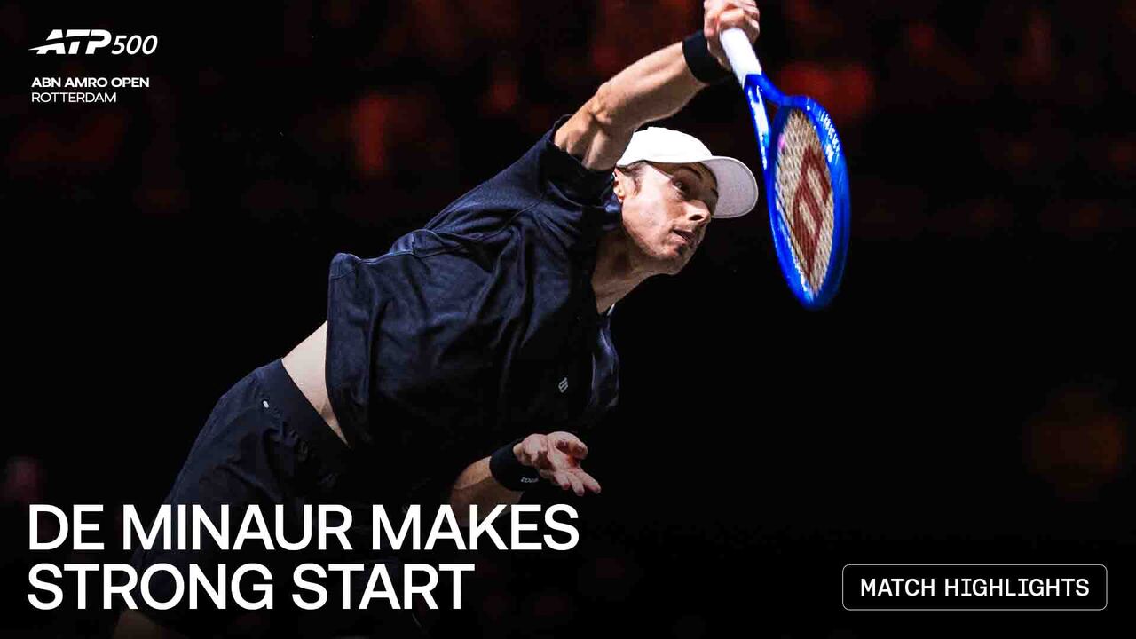 Highlights: Top seed De Minaur battles Fils, launches Rotterdam 2026 campaign