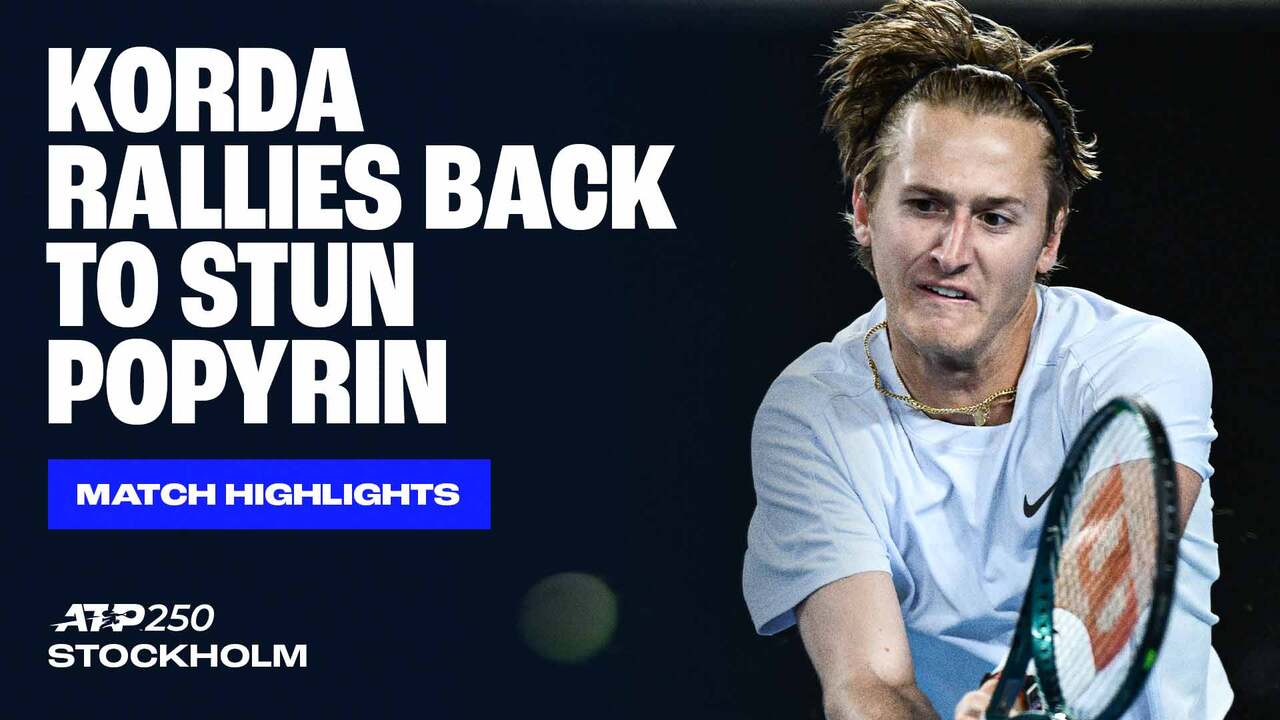 Highlights: Korda upsets Popyrin in Stockholm opener