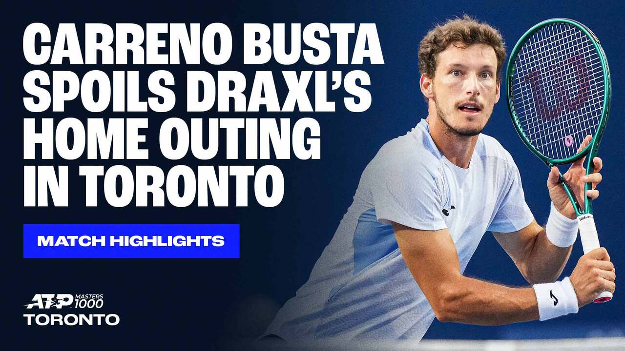 Highlights: Former champ Carreno Busta edges home hope Draxl in Toronto R1