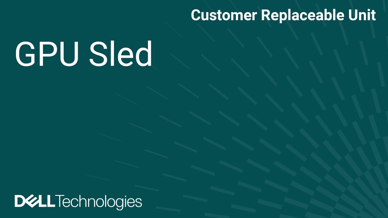How to Remove and Install Sliding GPU sled from 10U chassis in PowerEdge XE9780 and XE9785