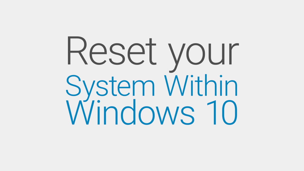 Factory Reset, Restore, or Reinstall Microsoft Windows on a Dell computer |  Dell US