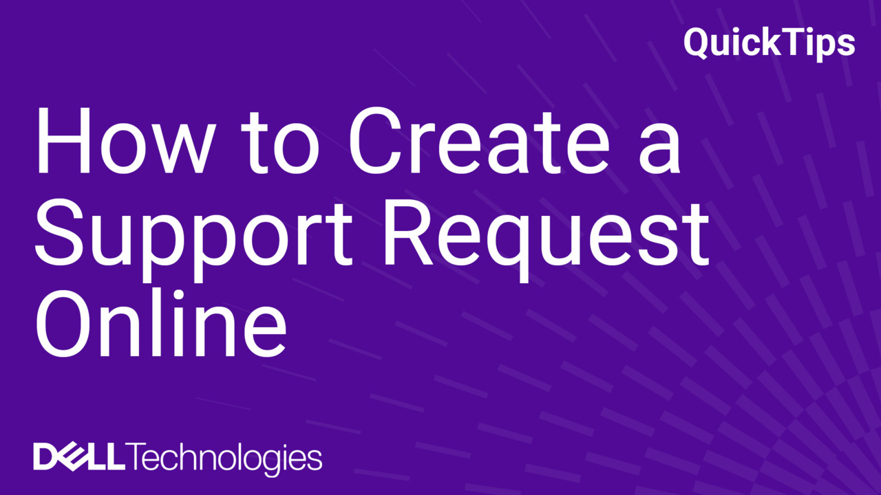 How to Create a Support Request Online for Your, In-warranty Dell 