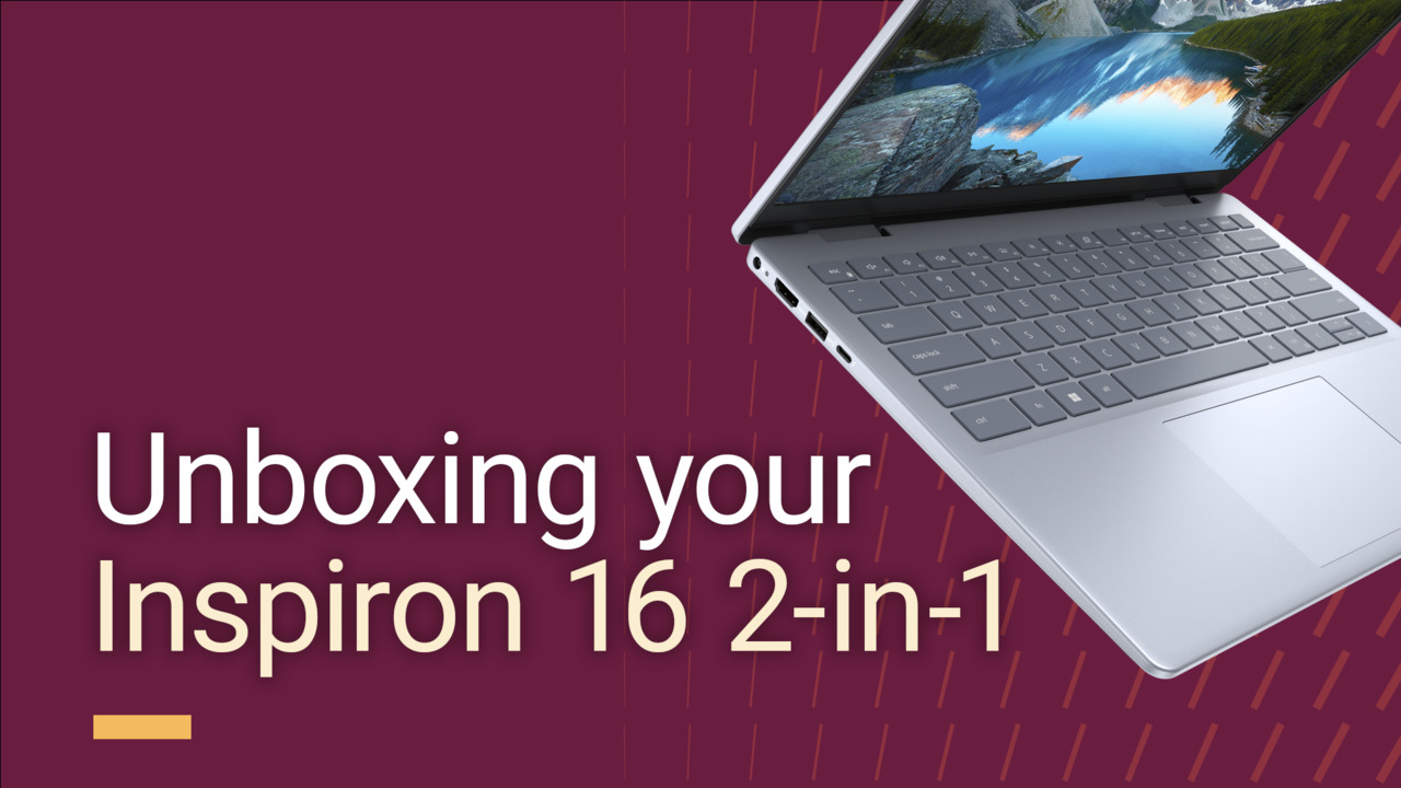 Unboxing your Inspiron 16 2-in-1