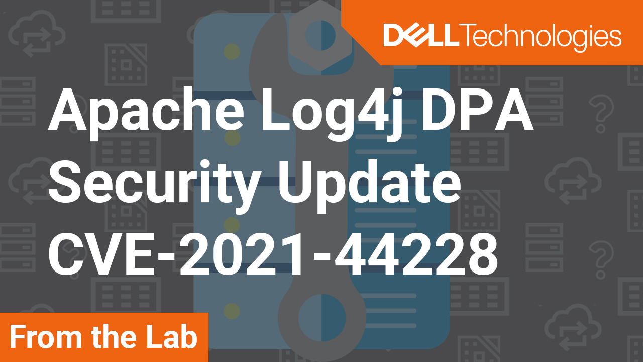 Tutorial on Apache Log4j DPA Security Update for CVE-2021-44228