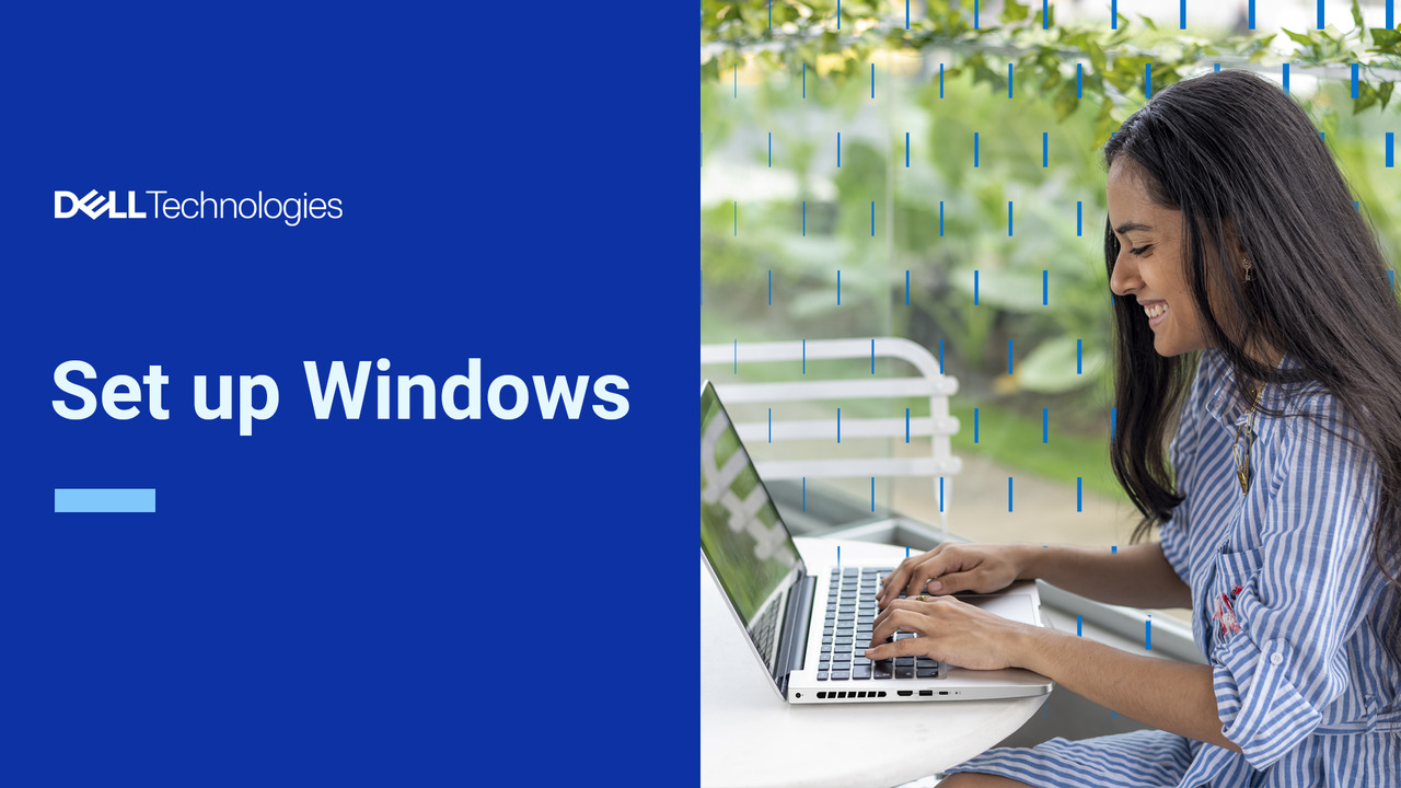 Getting Started: Set Up Windows