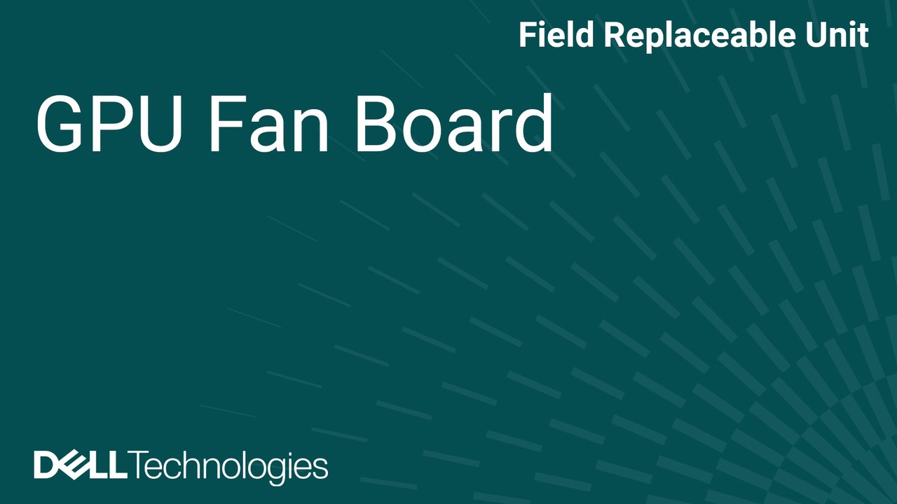 How to Replace GPU fan board in PowerEdge XE9780 and XE9785