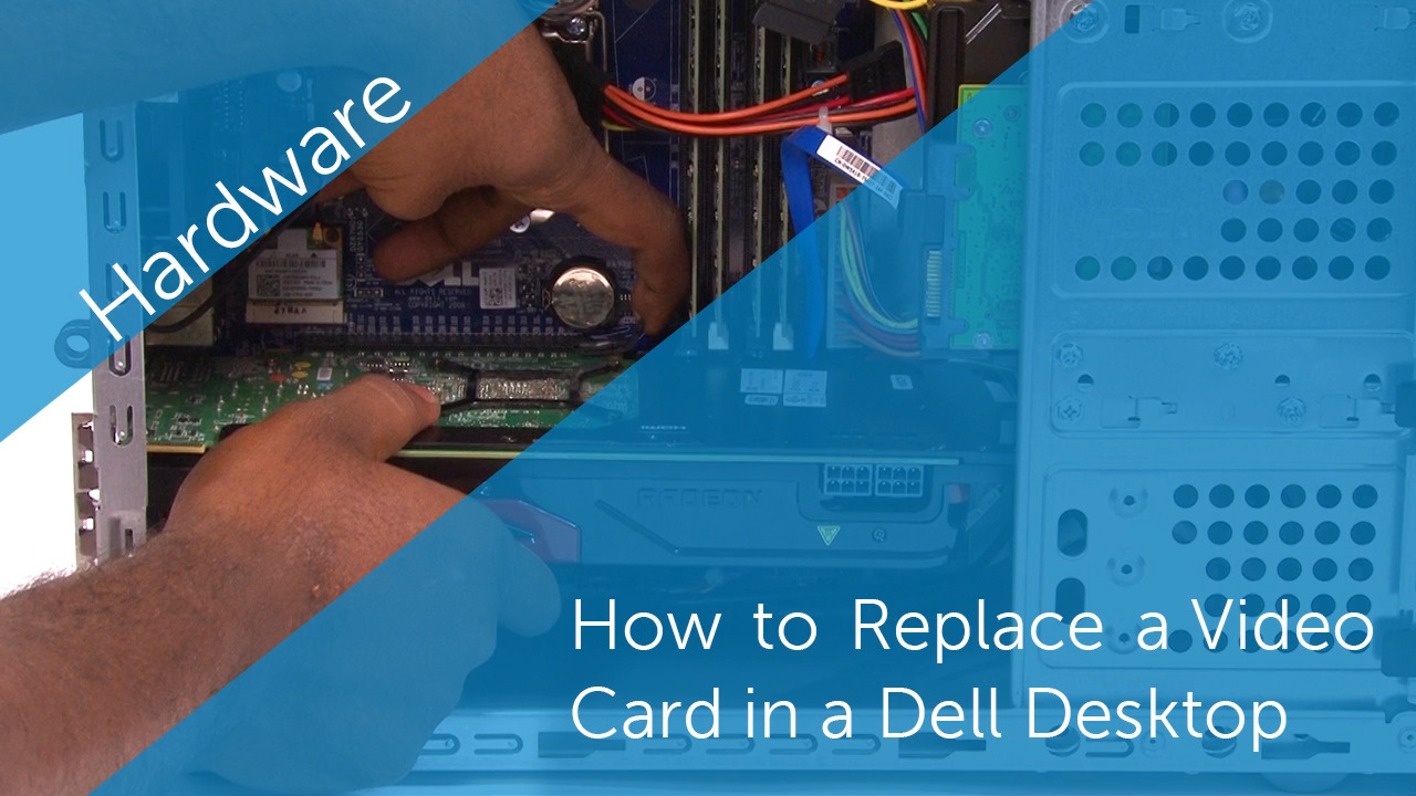 How to Replace a Video Card in a Dell Desktop