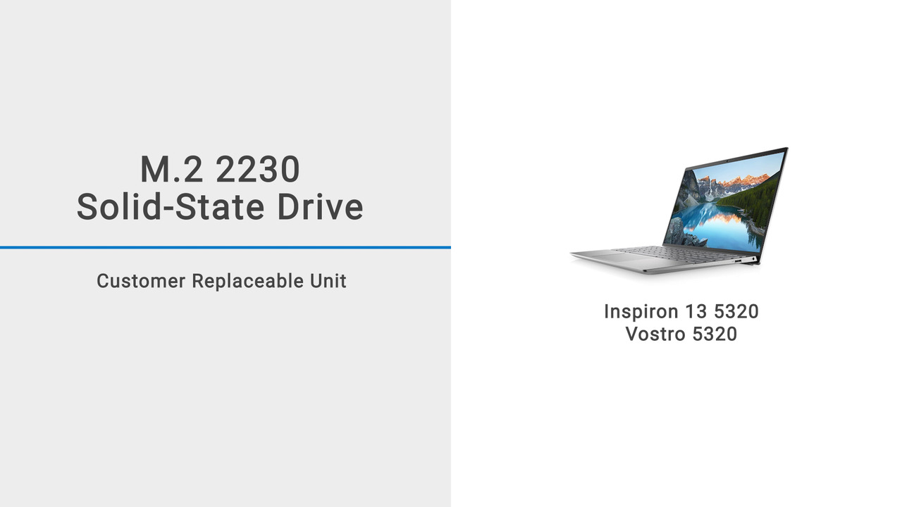 How to replace M.2 2230 solid-state drive on your Inspiron 13 5320 and  Vostro 5320