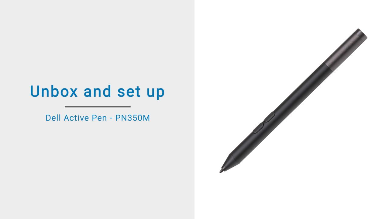 How to Unbox and set up your Dell Active Pen PN350M