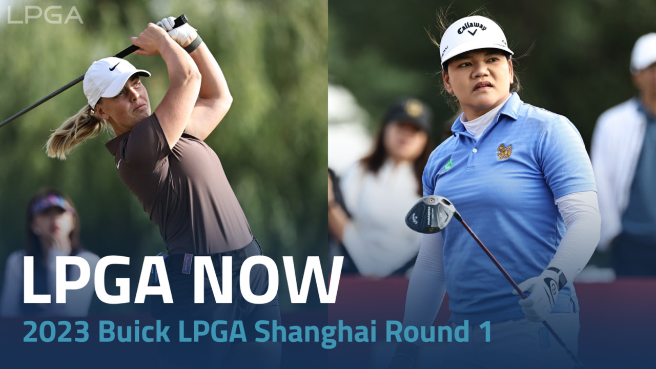 LPGA Now 2023 Buick LPGA Shanghai Round 1 Solheim Cup